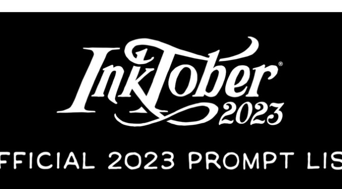 INKTOBER IS OVER, FOR 2023